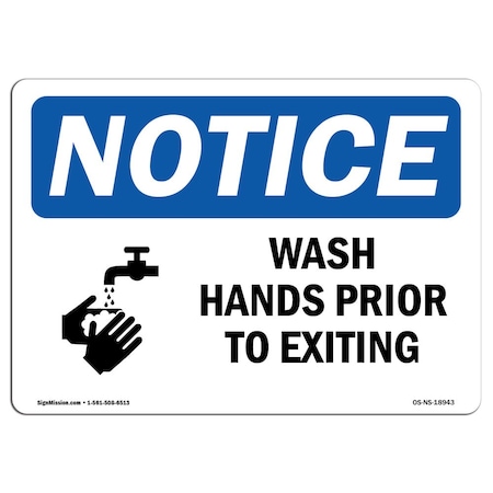 OSHA Notice Sign, Wash Hands Prior To Exiting With Symbol, 24in X 18in Rigid Plastic